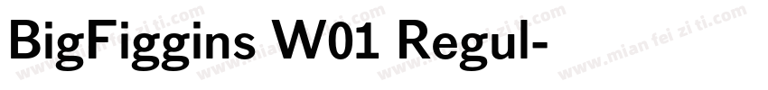 BigFiggins W01 Regul字体转换